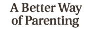 abetterwayofparenting.com